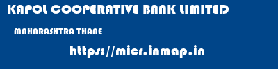 KAPOL COOPERATIVE BANK LIMITED  MAHARASHTRA THANE    micr code